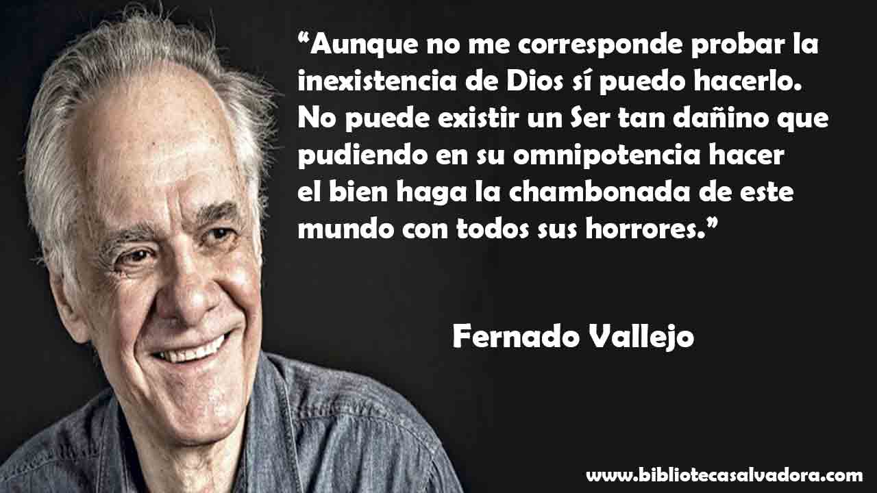 Frases celebres del escritor Fernando Vallejo - Biblioteca Salvadora |  Descargar PDF