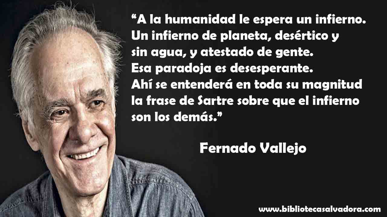 Frases celebres del escritor Fernando Vallejo - Biblioteca Salvadora |  Descargar PDF