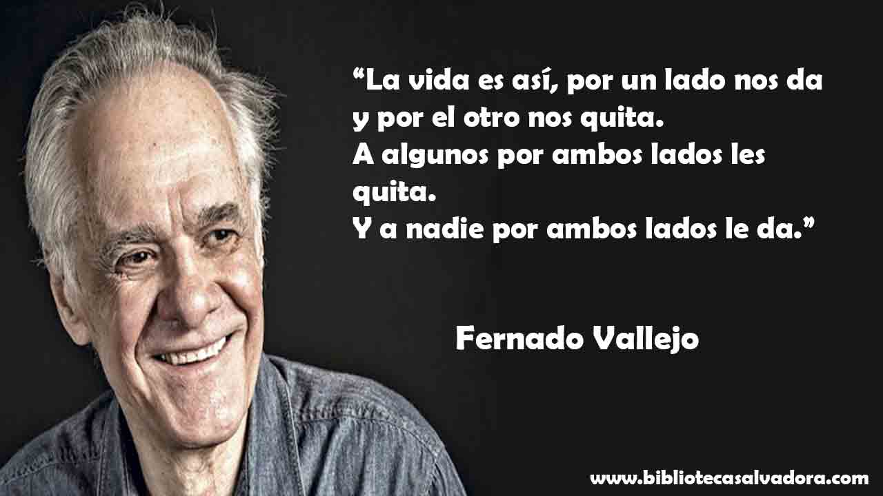 Frases celebres del escritor Fernando Vallejo - Biblioteca Salvadora |  Descargar PDF