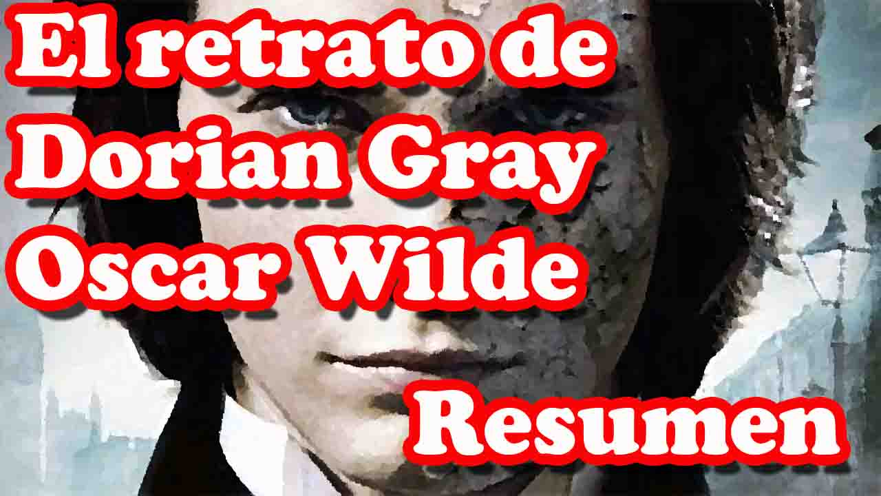 el retrato de dorian gray oscar wilde resumen
