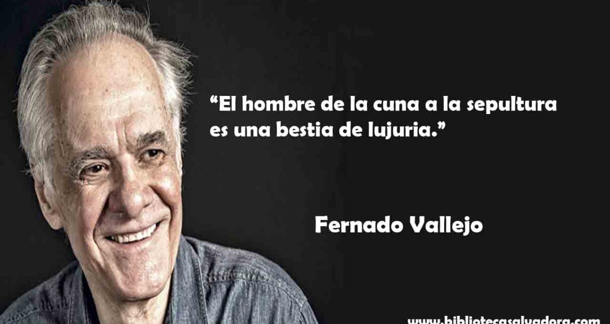 frases-celebres-del-escritor-colombiano-fernando-vallejo
